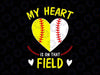 My Heart is on That Field Svg, Baseball Mother's Day Svg, Baseball SVG, Baseball Mom svg, Baseball Heart svg, Baseball Mama