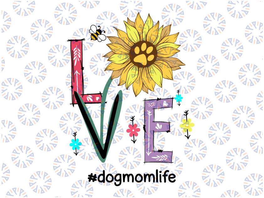 Love Dog Svg, Mom Life Sunflower Svg, Funny For Mother's Day Svg, Dog Mom Svg, Dog Mama Svg, Dog Lover Svg, Cut File For Cricut