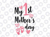 My First Mother's Day, Mothers Day, Mama, Momma, Mommy, New Mom, Pregnancy Announcement, Digital Download