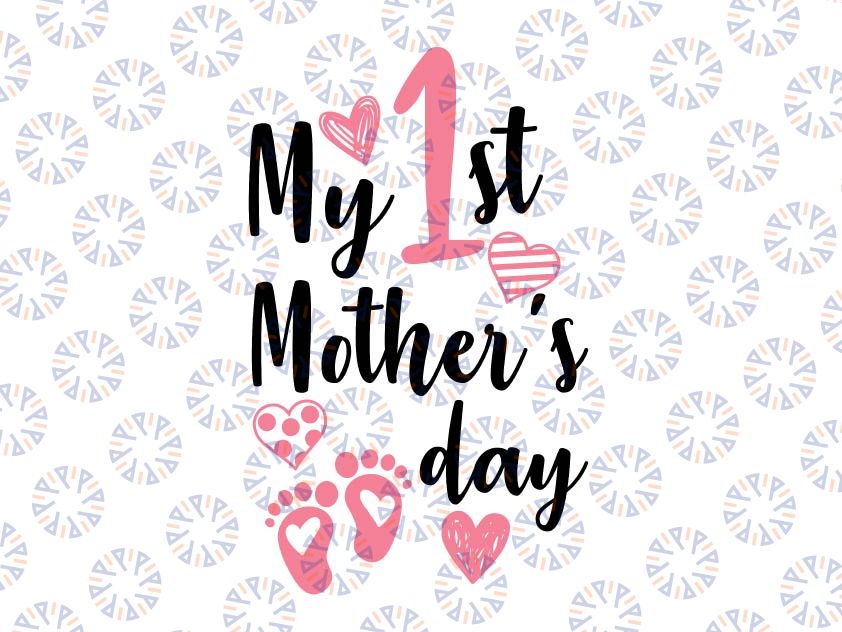 My First Mother's Day, Mothers Day, Mama, Momma, Mommy, New Mom, Pregnancy Announcement, Digital Download