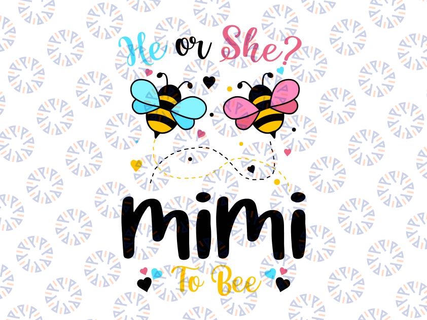 He and She Mimi To Bee Keeper Of The Gender Svg, Mimi to Bee, Bee Gender Reveal, Gender Reveal, Boy or Girl, Boy Girl Svg, Pregnancy