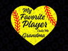 Baseball Grandma Svg, Fun Gift For Grandma Svg, My Favorite Players Call Me Grandma Svg, Baseball Grandma Png, Love Baseball Svg