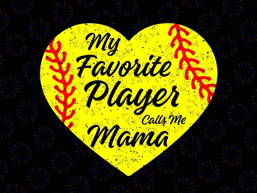 Baseball Mama Svg, Fun Gift For Mama Svg, My Favorite Players Call Me Mama Svg, Baseball Mama Png, Love Baseball Svg