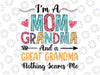 I'm A Mom Grandma And A Great Grandma Nothing Scares Me Png, Nothing Scares Me Png, Mothers Day Png, Digital Download