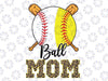 Ball Mom Baseball Softball Mama Women Mother's Day 2023 Png, Baller Mom Png, Baseball Retro Png, Digital Download