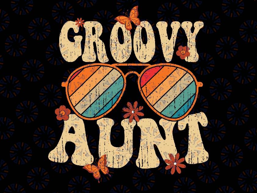 Retro Groovy Aunt 70s Aesthetic 1970's Mother's Day Svg,  Groovy Aunt Svg, - Retro Aunt Design, Mother's Day, Digital Download