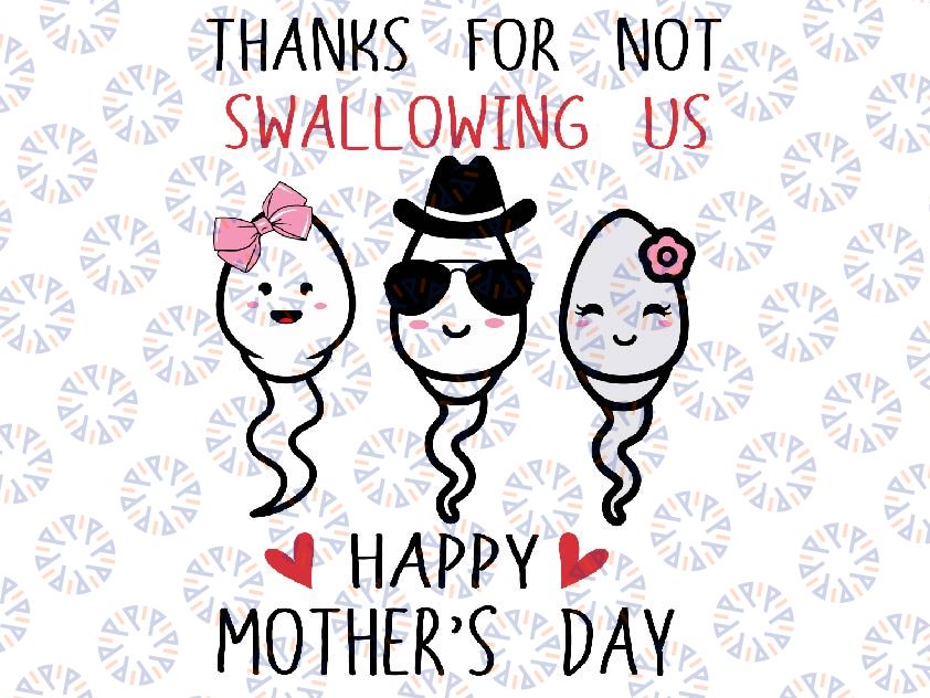 Thanks For Not Swallowing Us Happy Mother's Day Funny Svg, Thanks For Not Swallowing Svg, Mother's Day, Digital Download