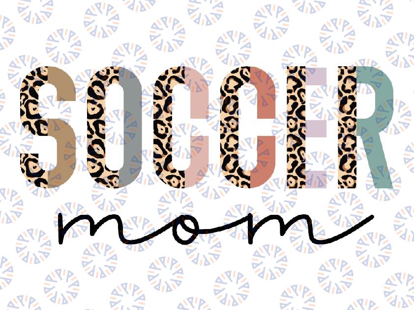 Soccer Mom Gifts Leopard Print Soccer Mama Mother's Day Png, Soccer Mama Shirt Design Png, Mother's Day Png, Digital Download