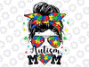 Autism Mom Life Me-ssy B-un Sunglasses Bandana Png, Autism Mom, Autism Me-ssy B-un Mom Life African, Mother day,Digital Download