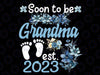 Soon to be Grandma 2023 Mother's Day For New Grandma Png, Soon to be Grandma Png, Love Mom Png, Mother's Day, Digi9tal Download