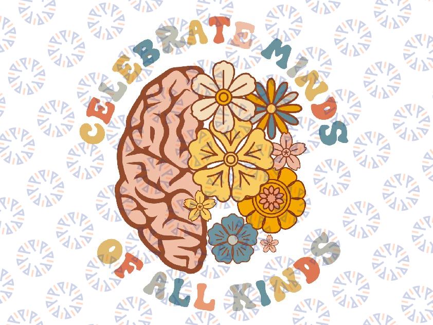 Celebrate Minds Of All Kinds Neurodiversity Autism Svg, Autism Quotes Svg ,Autism Sped Teacher, Mother Day, Digital Download