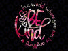 In A World Where You Can Be Anything Be Kind Png, Be Kind Png, Kindness Quote Png, Mother's Day, Digital Download