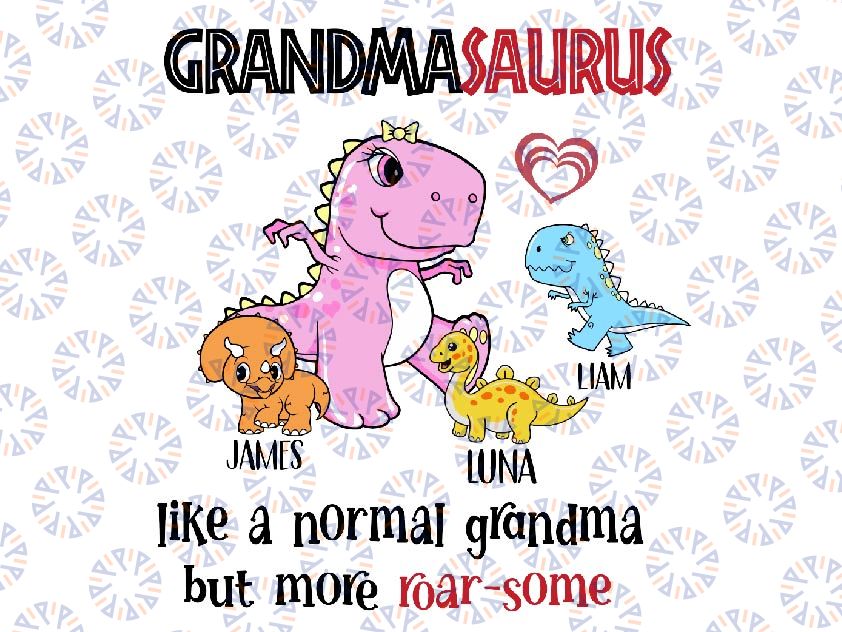 Personalized Grandma Saurus Svg, More Roar Some Grandma Svg, Custom Nana Dinosaur With Kids Name Png, Mother's Day, Digital Download