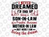 I Never Dream Id End Up Be In A Son In Law Freakin Awesome Mother In Law Funny Svg, Mother's Day Svg, Digital Download