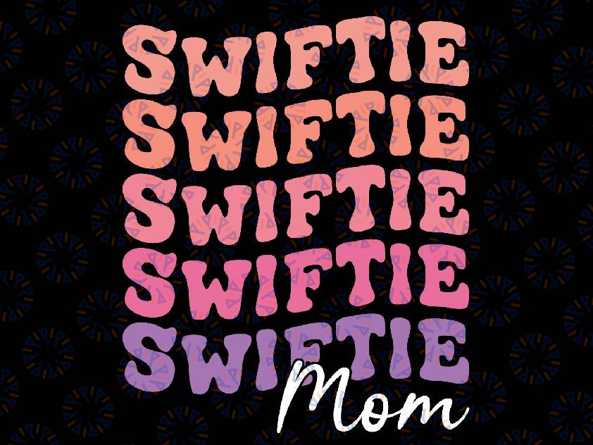 Retro Swiftie Mom Svg, Funny Mom Svg, Mom Swiftie Png, Mother's Day, Digital Download