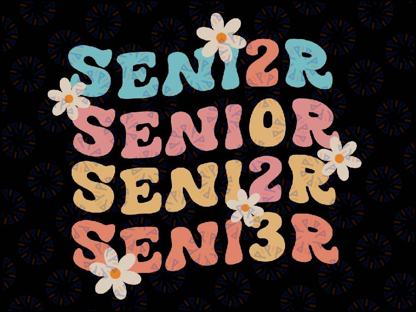 Class of 2023 SVG, Senior 2023 svg, Senior Groovy Digital Download, Class of 2023 Groovy Art, Mother Day, Senior Year Funky Groovy