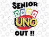 Senior Uno Out Svg,Senior graduation,Uno out,2023,Senior,GIFTS,FUNNY,gift teacher,gifts students,Uno out 2023 Senior