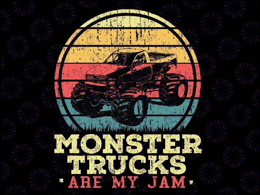 Monster Truck Are My Jam For Monster Truck Lovers Svg,  Monster Trucks Svg, Mother's Day, Digital Download