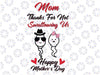 Thanks For Not Swallowing Us Happy Mother's Day Svg, Rude Mother's Day Design, Mother's Day Svg, Digital download