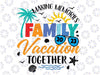 Making Memories Fammily Vacations Together Svg, Summer Trip Png, Mothers Day Svg, Digital Download