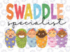 Swaddle Specialist Png, Bruh Mom Life Png, Mother Baby Nurse Png, Mothers Day Png, Digital Download