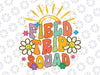 Hippie smile Face Field Trip Squad Groovy Field Day 2023 Svg, Funny Teacher Png, Mothers day Svg, Digital Download