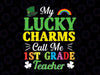 My Lucky Charms Call Me 1st Grade Teacher Svg, St Patricks Day Svg, Charms Funny St Patrick's Day Svg Cut Files for Cricut, Png, Dxf