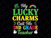 My Lucky Charms Call Me 2nd Grade Teacher Svg, St Patricks Day Svg, Charms Funny St Patrick's Day Svg Cut Files for Cricut, Png, Dxf