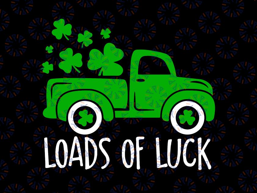 Loads of Luck Truck Svg, Shamrock St Patrick Day Svg, St Patricks Day Truck Svg, Kids St Patricks Day Svg, Old Truck Svg File for Cricut