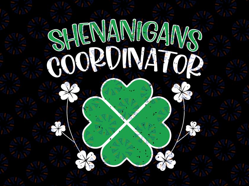 Shenanigans Coordinator Svg, Funny St Patricks Day Teacher svg, Irish svg, Lucky svg, Drinking svg