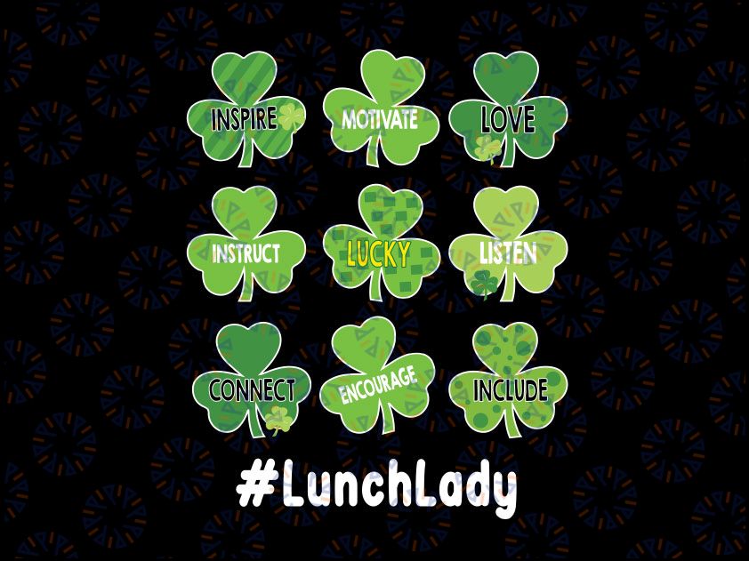 Funny Shamrock Teach Love Lucky Lunch Lady Svg, St Patricks Day Svg, St Patrick's Day Teacher Shirt Svg, St. Patty's Day Svg, Eps, Dxf Cricut