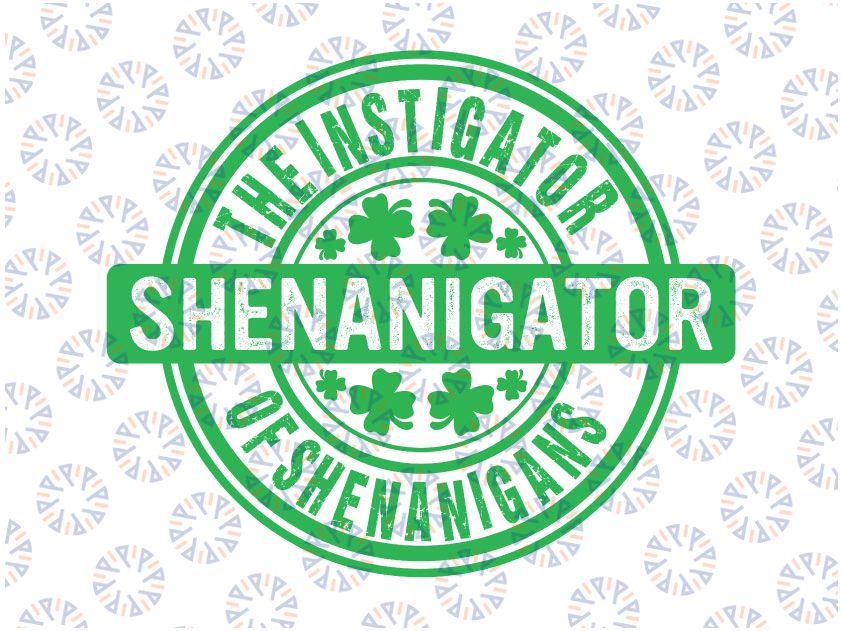 Shenanigator St Patrick's Day Svg, Shenanigans Instigator Svg, St Patricks Day Svg, Irish Svg, Lucky Svg, Drinking Svg