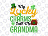 My Lucky Charms Call Me Grandma Svg Png, Happy St Patricks Day Svg, Grandma Patrick Svg St. Patty's Svg, Cut File