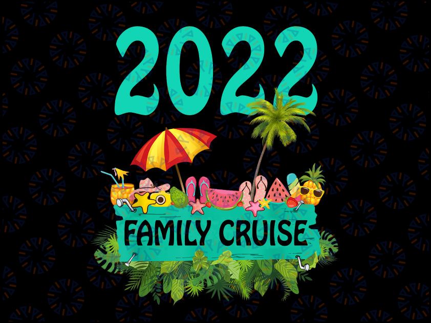 Family Cruise 2022 PNG, Family Cruise 2022 Png, Cruise Png, Cruise Birthday Png, Family Cruise Png, Vacation Png, Summer Boat Trip Png