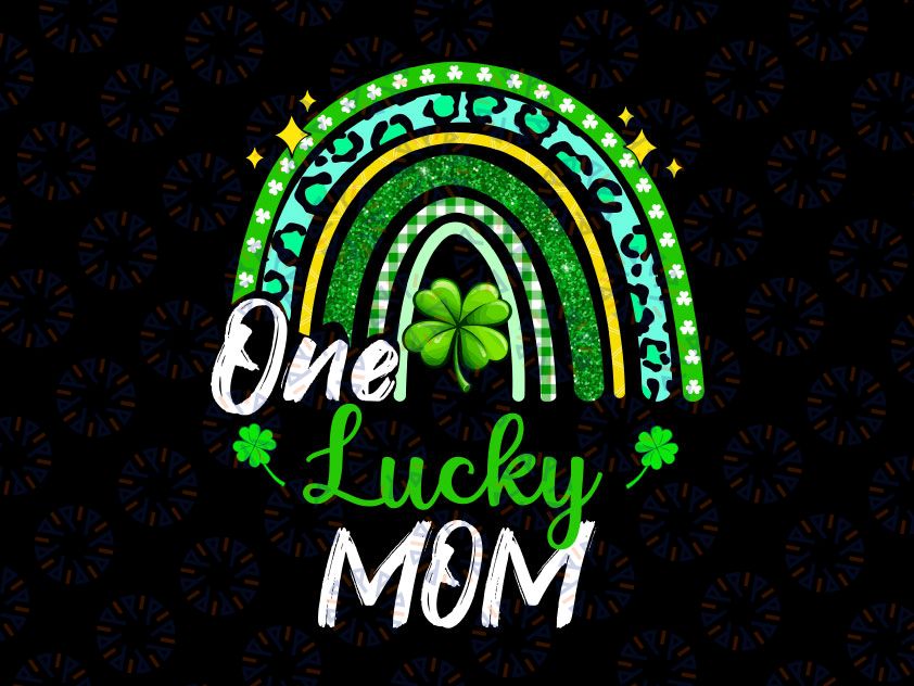 One Lucky Mom PNG, Rainbow St Patrick's Day Leopard Design, Sublimation Designs Downloads, PNG File