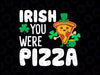 St. Patrick's Day Funny Irish Pizza Svg, Shamrock Lucky Clover svg, Funny St. Patrick's Day Svg, Shamrock Svg, St. Paddy's Svg, Svg for Cricut