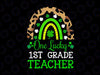 One Lucky To Be A 1st Grade Teacher Png, St Patrick's Day Leopard Png, Teacher St Patricks Png, 1st Grade Teacher Png