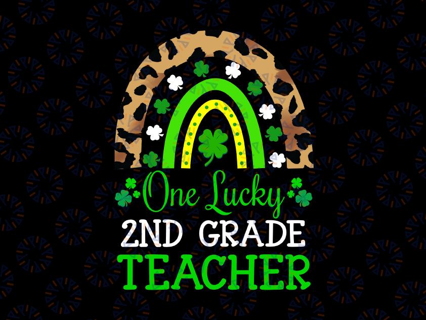 One Lucky To Be A 2nd Grade Teacher Png, St Patrick's Day Leopard Png, Teacher St Patricks Png, 2nd Grade Teacher Png