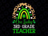 One Lucky To Be A 3rd Grade Teacher Png, St Patrick's Day Leopard Png, Teacher St Patricks Png, 3rd Grade Teacher Png