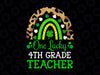 One Lucky To Be A 4th Grade Teacher Png, St Patrick's Day Leopard Png, Teacher St Patricks Png, 4th Grade Teacher Png