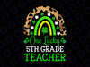 One Lucky To Be A 5th Grade Teacher Png, St Patrick's Day Leopard Png, Teacher St Patricks Png, 5th Grade Teacher Png