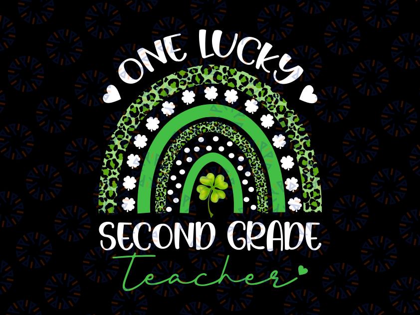 One Lucky Second Grade Teacher Png, St Patricks Day Png, St. Patricks Day Teacher Png, Teacher Appreciation, Cute Holiday School Team Png