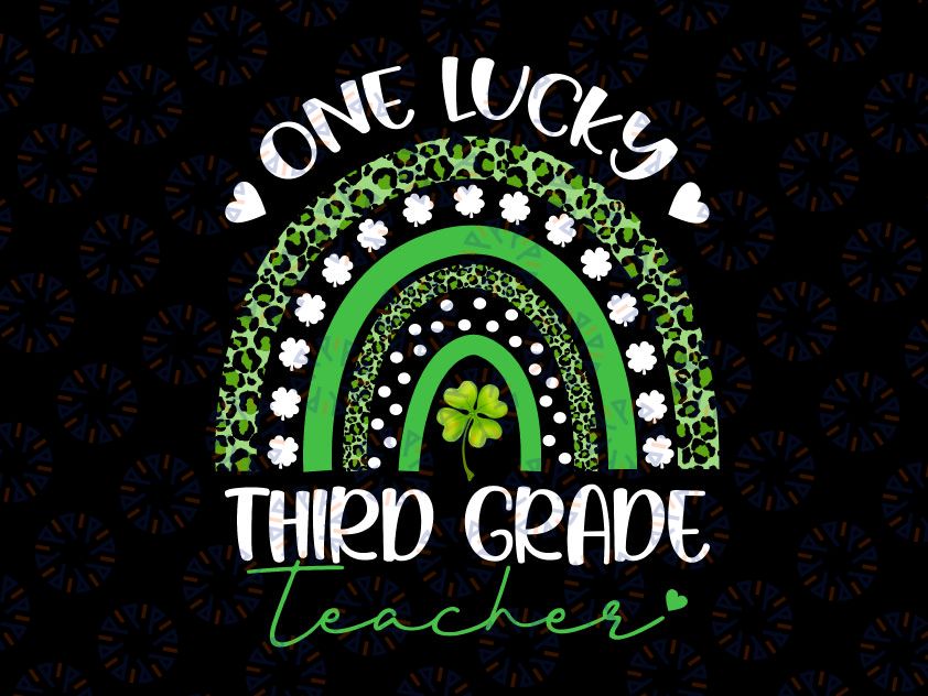 One Lucky Third Grade Teacher Png, St Patricks Day Png, St. Patricks Day Teacher Png, Teacher Appreciation, Cute Holiday School Team Png