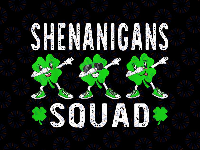 Shenanigans Squad Png, Kids St Patricks Day Png, Saint Patty Day, Lucky Png, Shamrock Png, ISt Patricks Day Png