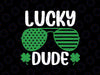 Lucky Dude Svg, St Patrick's Day Sunglasses With Shamrock Svg,Lucky Svg, St. Patrick's Svg ,St Patricks Svg Circut cut files PNG EPS