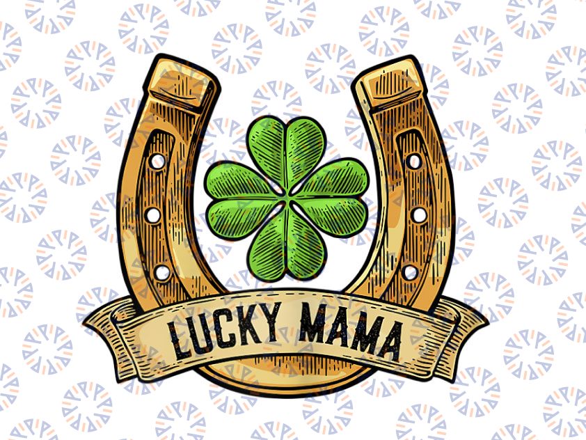 Lucky Mama Png, St Patricks Day Horseshoe Png, Shamrock 4 Leaf Clover Png, St Patricks Day Sublimation Designs Downloads