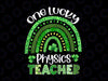 One Lucky Physics Teacher Png, Rainbow Shamrock Patrick's Day Png, Shamrock St Patrick's Day Png, Teacher Sublimation Design