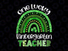 One Lucky Kindergarten Teacher Png, Rainbow Shamrock Patrick's Day Png, Shamrock St Patrick's Day Png, Teacher Sublimation Design