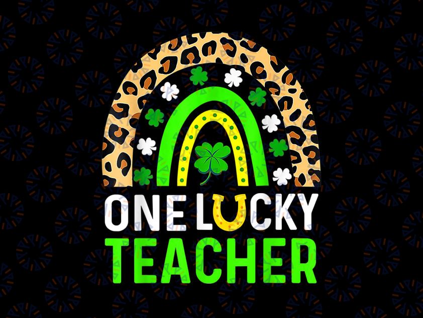 Leopard Shamrock One Lucky Teacher PNG, St Patrick's Day 2022 Png, St. Patrick's Day Rainbow Png Clipart Digital Download