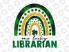 One Lucky Librarian PNG, Rainbow St Patricks Day Png, Teacher Appreciation Png, Cute Holiday School Team Png